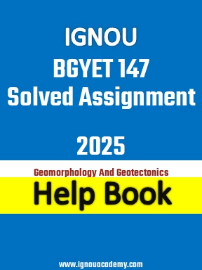 IGNOU BGYET 147 Solved Assignment 2025